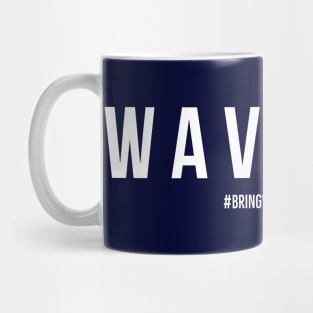 WAVERLY - Wynonna Earp #BringWynonnaHome Mug